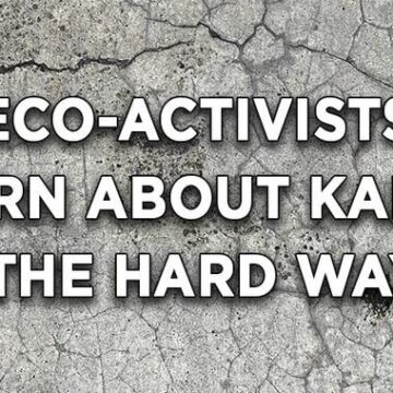 We should not laugh but we are: Eco-Activists learn about KARMA the HARD way