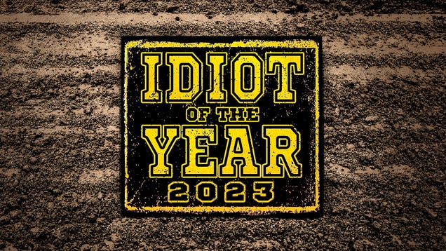 IDIOT OF THE YEAR: The countdown begins as we look back on 2023 (Nos IDIOT OF THE YEAR: The countdown begins as we look back on 2023 (Nos. 50-41)