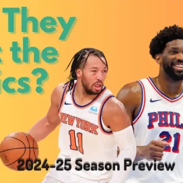 Can the Knicks or 76ers Dethrone the Celtics? (2024-25 NBA Season Predictions: Atlantic Division) Can the Knicks or 76ers Dethrone the Celtics? (2024-25 NBA Season Predictions: Atlantic Division)