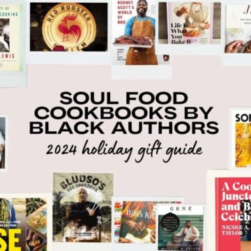 2024 Holiday Gift Guide: Soul Food Cookbooks by Black Authors 2024 Holiday Gift Guide: Soul Food Cookbooks by Black Authors