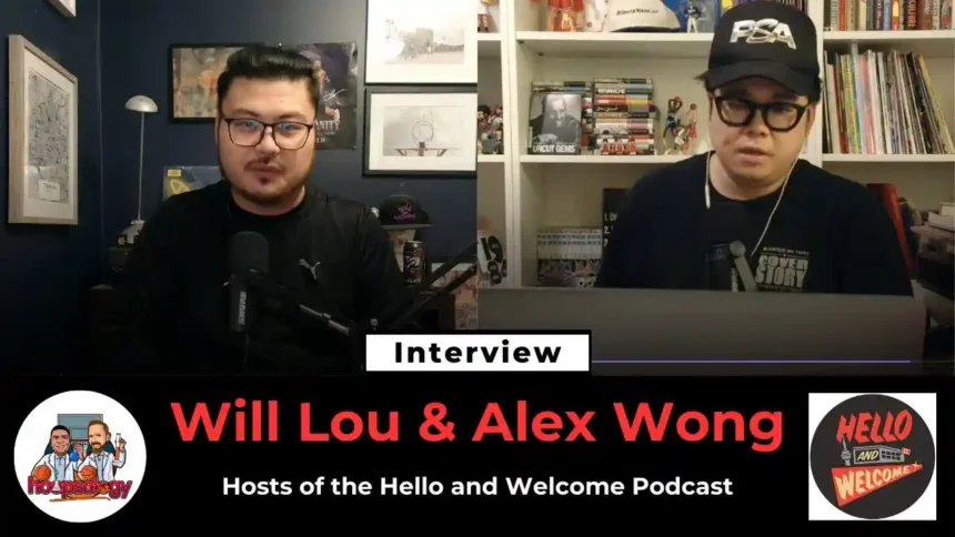 Unfiltered Raptors Insights with Hello and Welcome’s Will Lou & Alex Wong