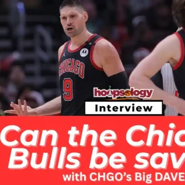 Can the Chicago Bulls be Saved? With co-host of the CHGO Bulls Podcast Host Big DAVE-Hoopsology Podcast