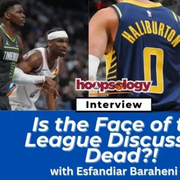 Is the Face of the League Discussion Dead? Does OKC have the Loudest NBA Crowd with Esfandiar Baraheni-Hoopsology Podcast